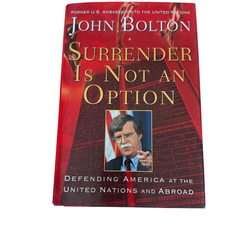 Surrender Is Not an Option: Defending Ame- hardcover, 9781416552840, John Bolton